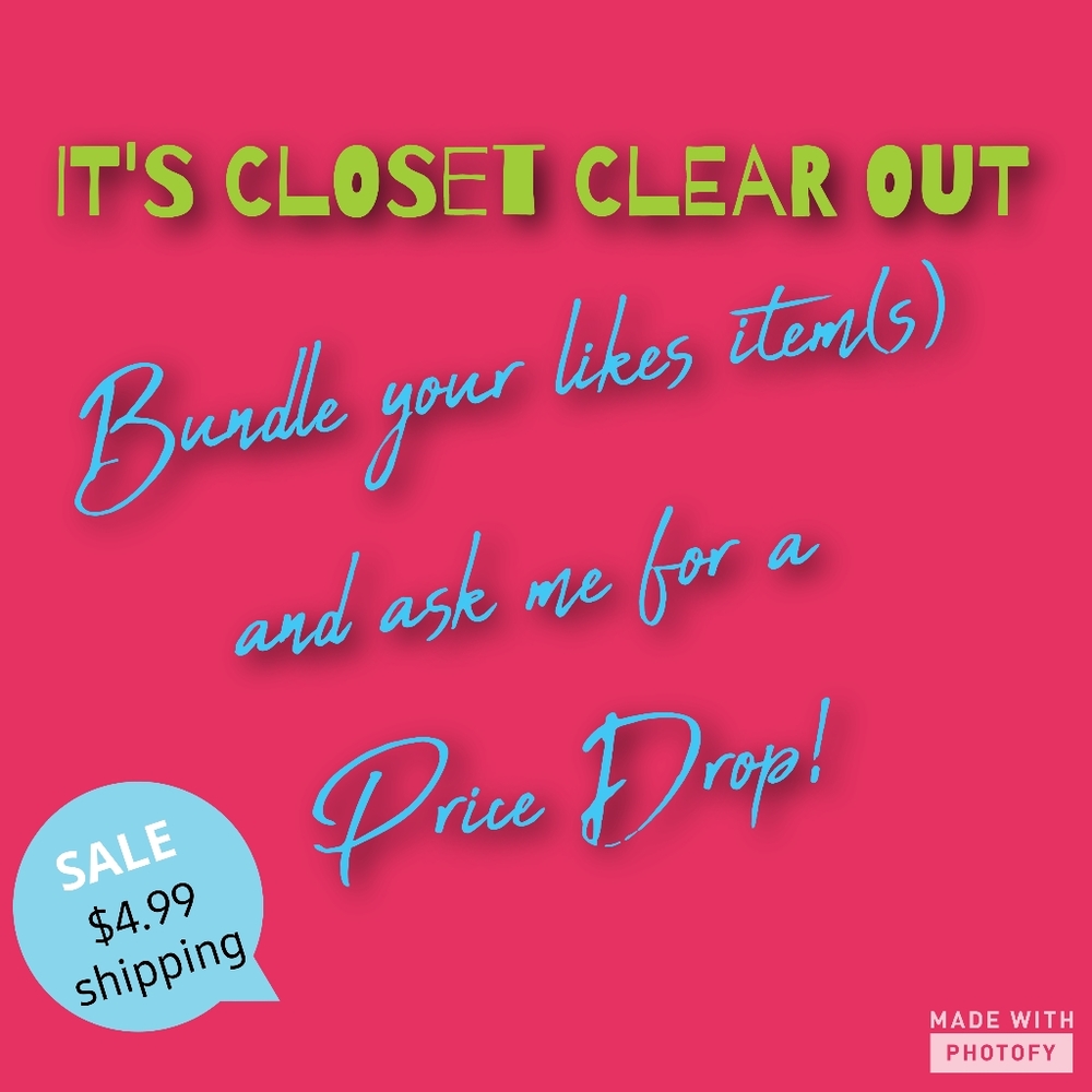 TODAY IS Closet Clear Out!!!!